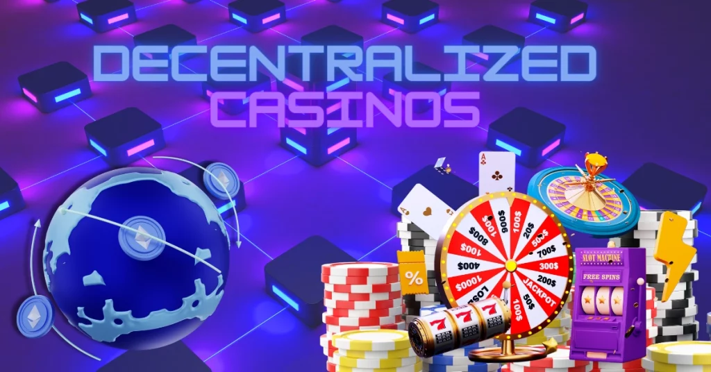 Decentralized Casinos - Online Casino Games - Casino Chips